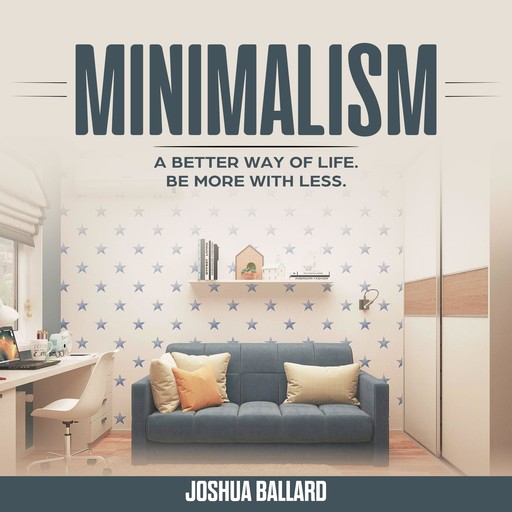 MINIMALISM, Joshua Ballard