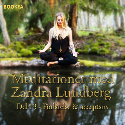 Förlåtelse & acceptans, Zandra Lundberg
