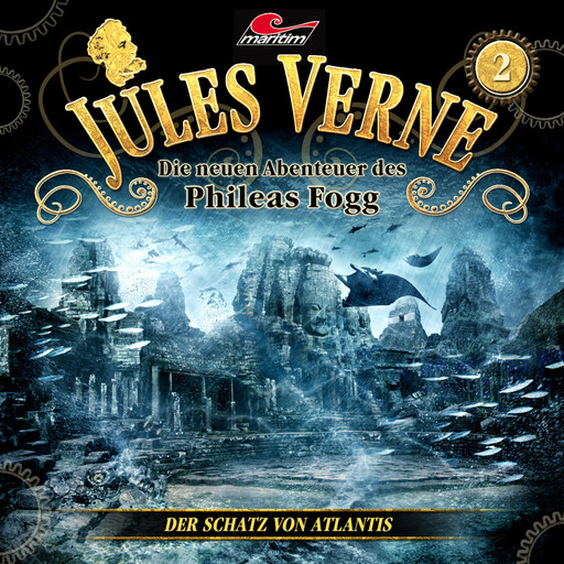 Jules Verne, Die neuen Abenteuer des Phileas Fogg, Folge 2: Der Schatz von Atlantis, Jules Verne, Markus Topf, Dominik Ahrens