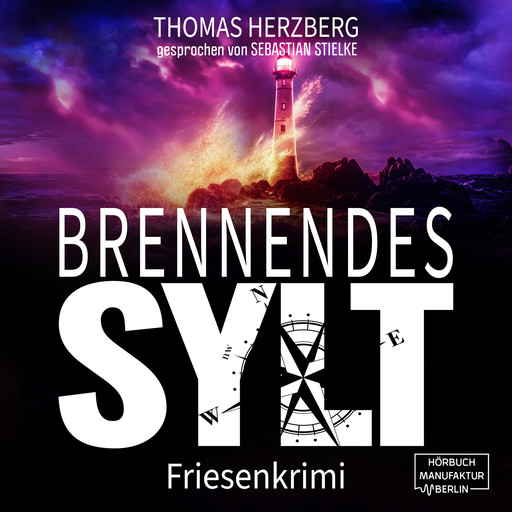 Brennendes Sylt - Hannah Lambert ermittelt, Band 10 (ungekürzt), Thomas Herzberg