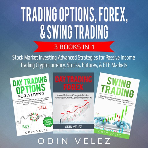 Trading Options, Forex, & Swing Trading, Odin Velez