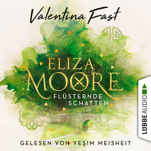 Flüsternde Schatten - Eliza Moore, Teil 1 (Ungekürzt), Valentina Fast