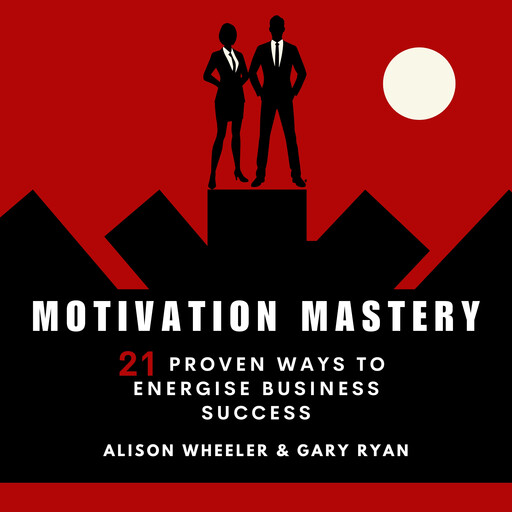 Motivation Mastery, Gary Ryan, Alison Wheeler