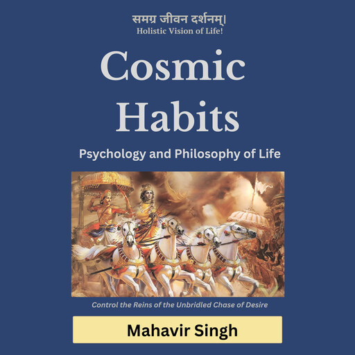 Cosmic Habits, MAHAVIR SINGH