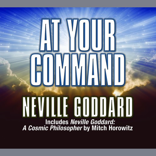At Your Command, Neville Goddard