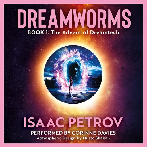 The Advent of Dreamtech [Atmospheric Edition], Isaac Petrov
