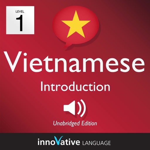 Learn Vietnamese - Level 1: Introduction to Vietnamese, Innovative Language Learning