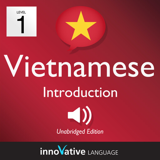 Learn Vietnamese - Level 1: Introduction to Vietnamese, Innovative Language Learning, VietnamesePod101.com