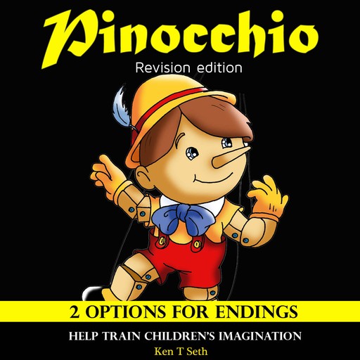 Pinocchio Revision Edition, Ken T Seth
