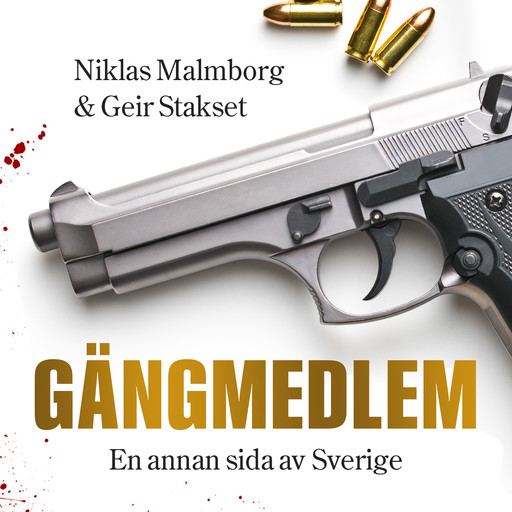 Gängmedlem : en annan sida av Sverige, Niklas Malmborg, Geir Stakset