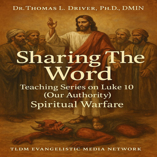Sharing The Word, Ph.D., DMin, Thomas L. Driver