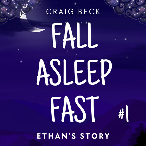 Fall Asleep Fast – Bedtime Stories For Rapid, Deep And Peaceful Sleep, Craig Beck