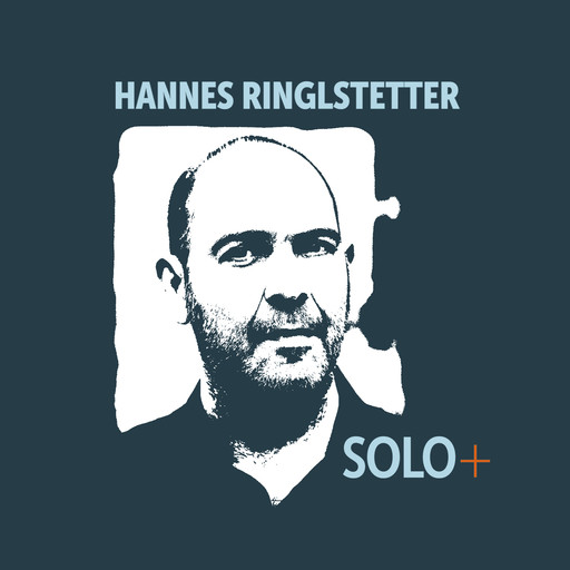 Hannes Ringlstetter, SOLO+, Ringlstetter