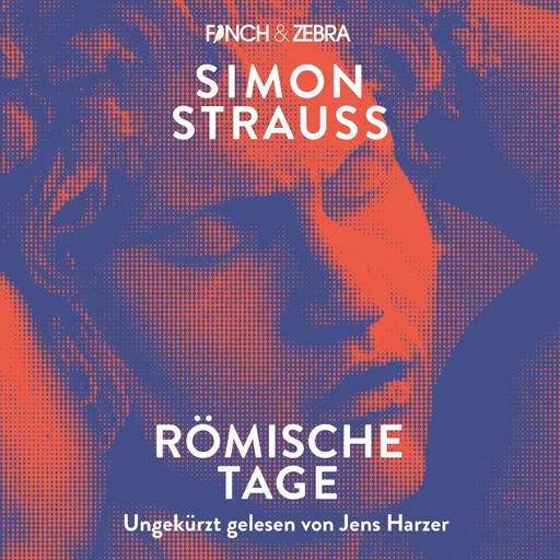 Römische Tage (Ungekürzte Lesung), Simon Strauß