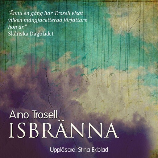 Isbränna, Aino Trosell