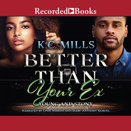 Better than Your Ex, K.C. Mills