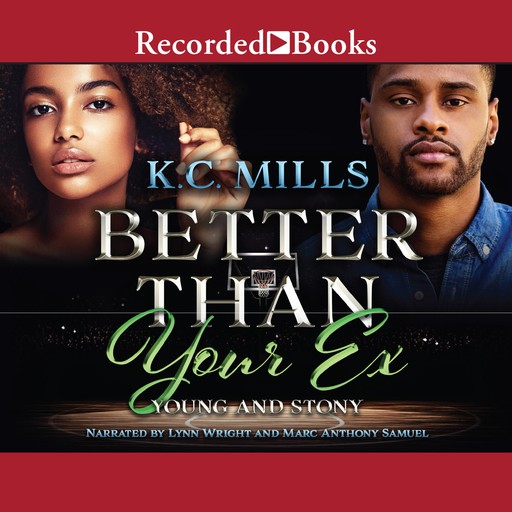 Better than Your Ex, K.C. Mills