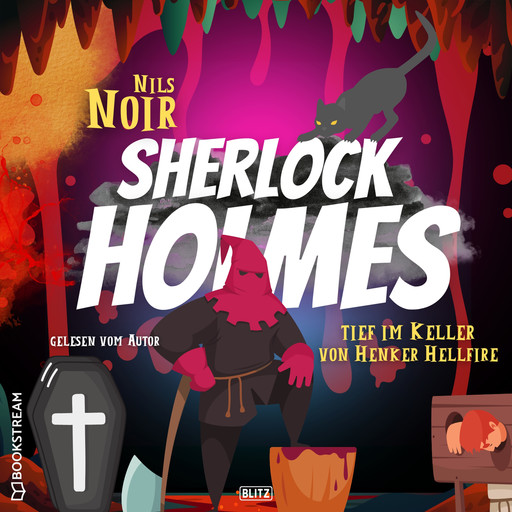 Tief im Keller von Henker Hellfire - Nils Noirs Sherlock Holmes, Folge 3 (Ungekürzt), Nils Noir