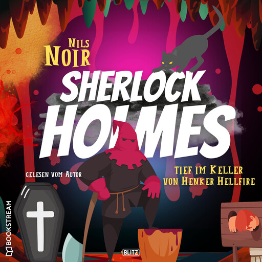 Tief im Keller von Henker Hellfire - Nils Noirs Sherlock Holmes, Folge 3 (Ungekürzt), Nils Noir