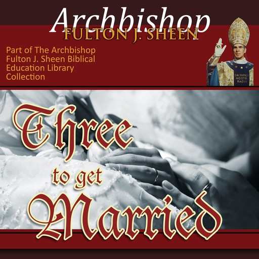 Three to get Married, Archbishop Fulton Sheen