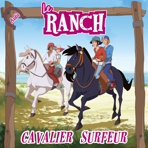 Cavalier surfeur, Le Ranch