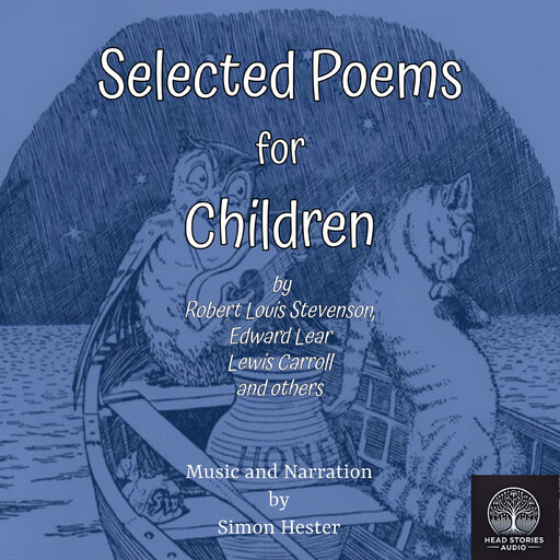 Selected Poems for Children by Robert Louis Stevenson, Lewis Caroll, Edward Lear and others., Robert Louis Stevenson, Edward LEAR, Lewis Carroll, Robert Browning, Hilaire Belloc