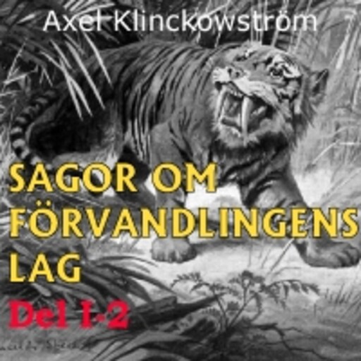 Sagor om förvandlingens lag I-2, Axel Klinckowström