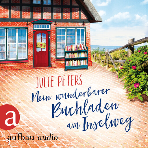 Mein wunderbarer Buchladen am Inselweg - Friekes Buchladen, Band 1 (Ungekürzt), Julie Peters