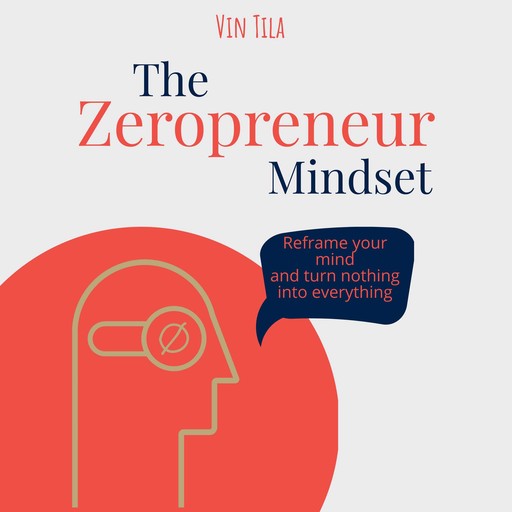 The Zeropreneur Mindset, Vin Tila