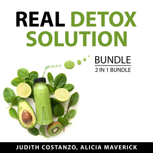 Real Detox Solution Bundle, 2 in 1 Bundle, Alicia Maverick, Judith Costanzo