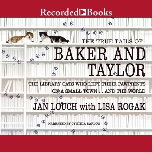 The True Tails of Baker and Taylor, Lisa Rogak, Jan Louch