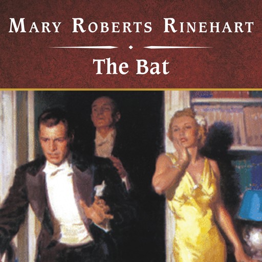 The Bat, Mary Roberts Rinehart