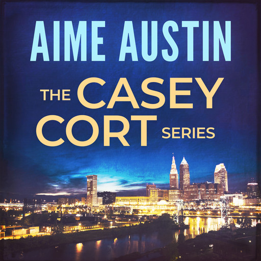 The Casey Cort Series: Volume One, Aime Austin