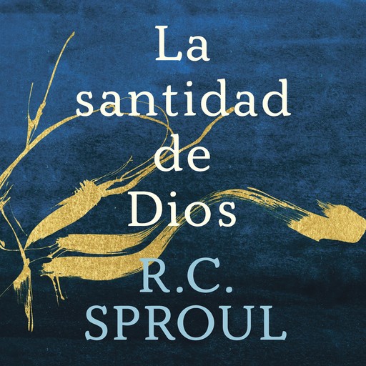 La santidad de Dios, R.C.Sproul
