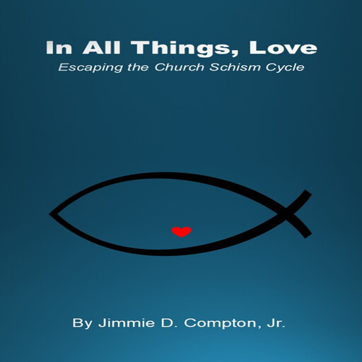 In All Things, Love, J.R., Jimmie D. Compton