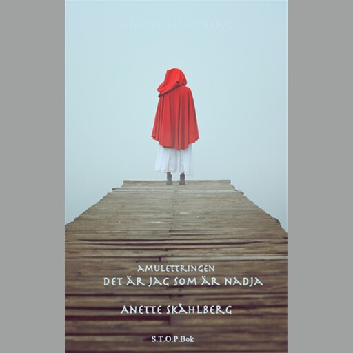 Amulettringen-Det är jag som är Nadja, Anette Skåhlberg