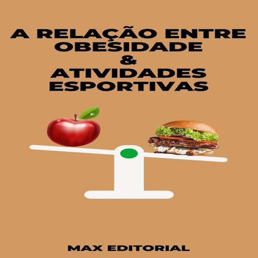 A Relação entre Obesidade & Atividades Esportivas, Max Editorial