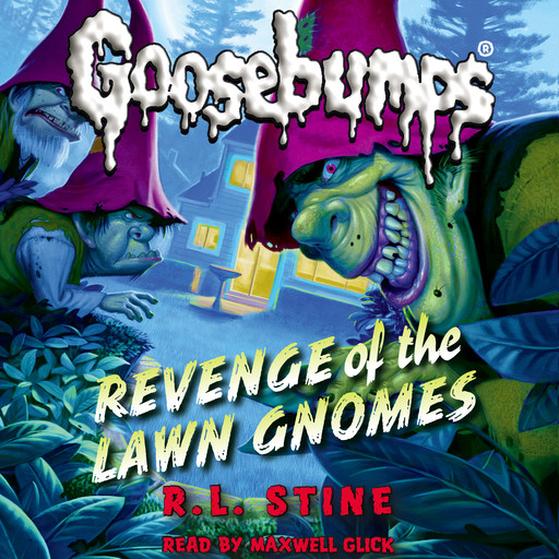 Revenge of the Lawn Gnomes (Classic Goosebumps #19), R.L. Stine