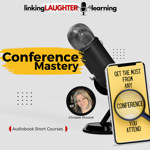 Conference Mastery, Christee Atwood