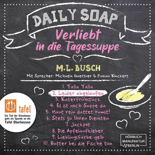 Leider abgelaufen - Daily Soap - Verliebt in die Tagessuppe - Dienstag, Band 2 (ungekürzt), M.L. Busch