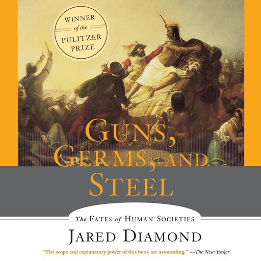 Guns, Germs and Steel, Jared Diamond