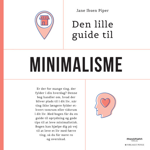 Den lille guide til minimalisme, Jane Ibsen Piper