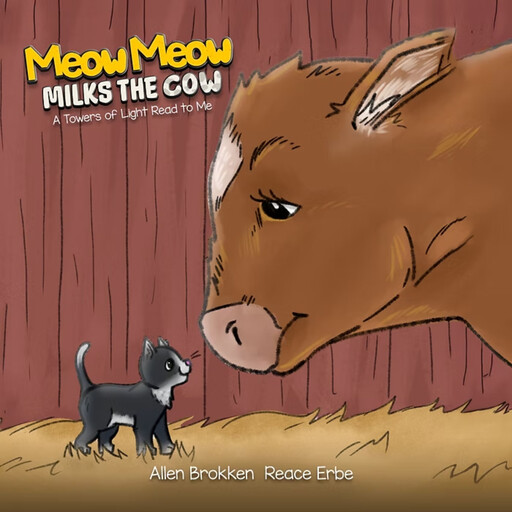 Meow Meow Milks the Cow, Allen Brokken