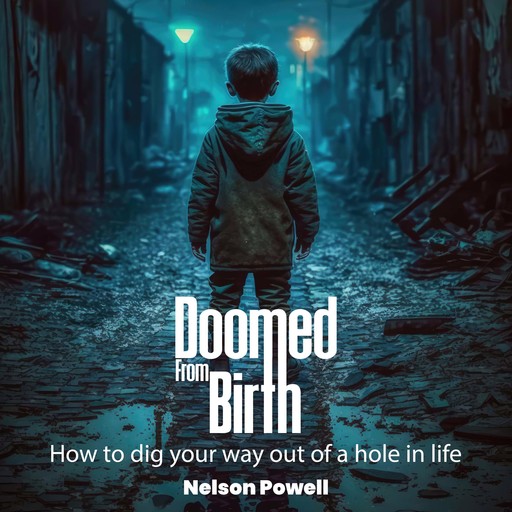 Doomed From Birth, Nelson Powell