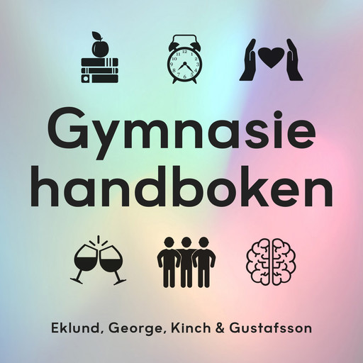 Gymnasiehandboken, Kristian Eklund, Alfred George, Simon Gustafsson, Theodor Kinch