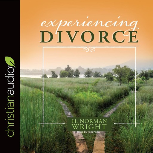 Experiencing Divorce, H.Norman Wright