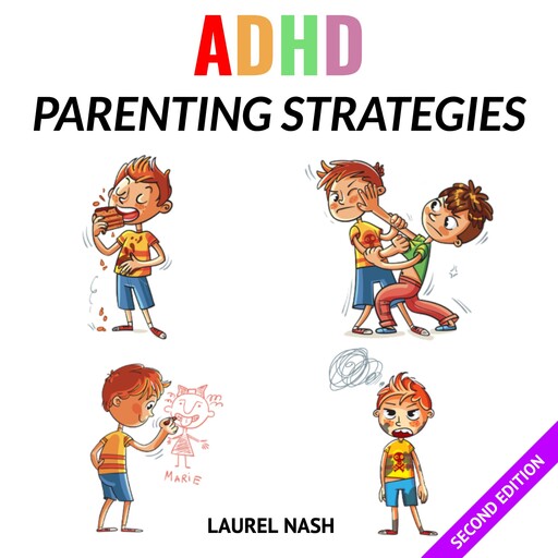 ADHD Parenting Strategies, Laurel Nash