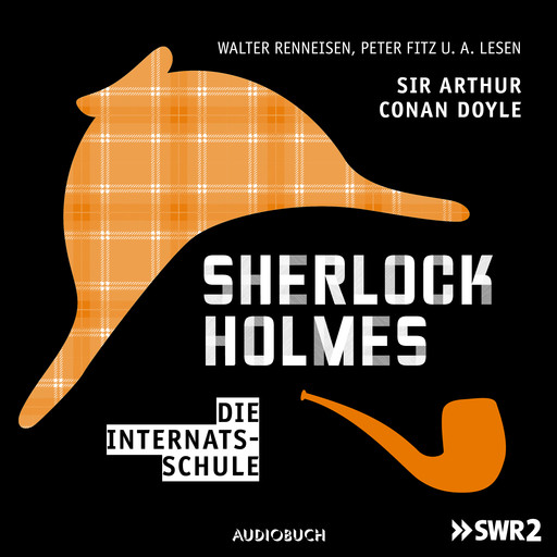 Sherlock Holmes (Teil 3) - Die Internatsschule, Arthur Conan Doyle