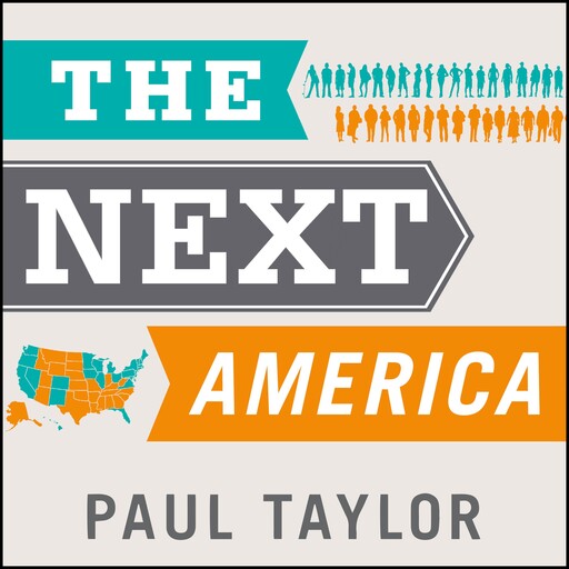 The Next America, Paul Taylor, Pew Research Center