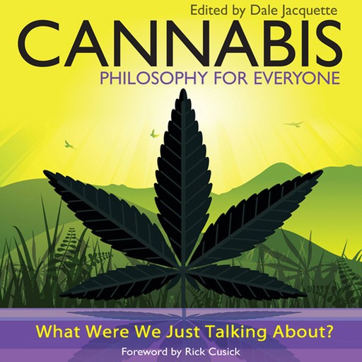 Cannabis - Philosophy for Everyone, Fritz Allhoff, Rick Cusick, Dale Jacquette
